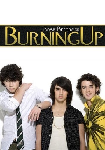 Jonas Brothers: Burnin' Up (2008)