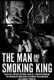The Man and the Smoking King (2019)