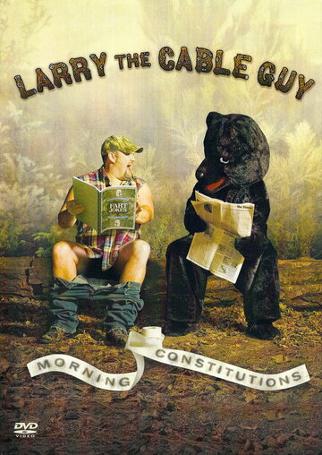 Larry the Cable Guy: Morning Constitutions (2007)